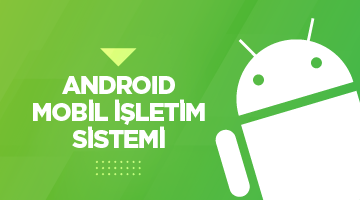 Android Mobil İşletim Sistemi Eğitimi